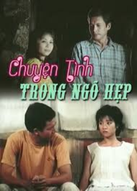 Chuyện Tình Trong Ngõ Hẹp là bộ phim tình cảm Việt Nam của đạo diễn Nguyễn Thanh Vân