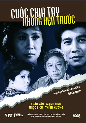 Cuộc chia tay không hẹn trước là bộ phim tình cảm Việt Nam của đạo diễn Bạch Diệp