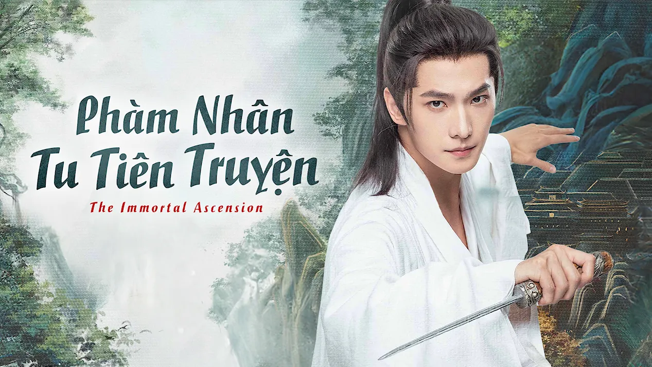 Diễn viên chính trong Phàm Nhân Tu Tiên